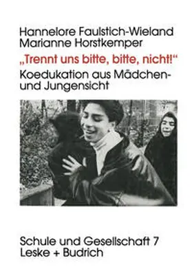 Faulstich-Wieland / Horstkemper | „Trennt uns bitte, bitte nicht!“ | E-Book | www.sack.de