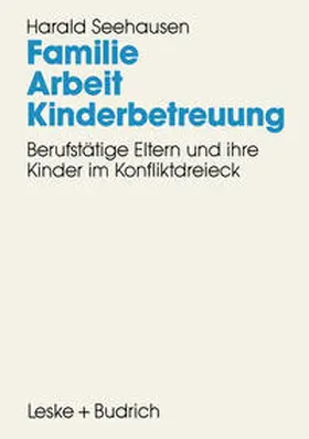 Seehausen |  Familie. Arbeit. Kinderbetreuung | eBook | Sack Fachmedien