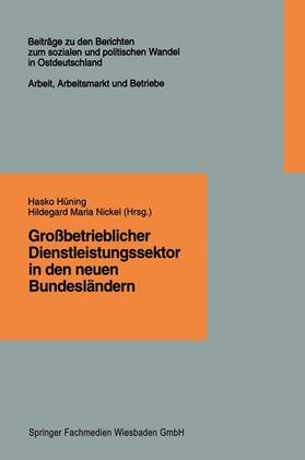Hüning | Großbetrieblicher Dienstleistungssektor in den neuen Bundesl | Buch | 978-3-322-92557-2 | sack.de
