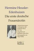 Heusler-Edenhuizen / Prahm |  Die erste deutsche Frauenärztin Lebenserinnerungen | Buch |  Sack Fachmedien