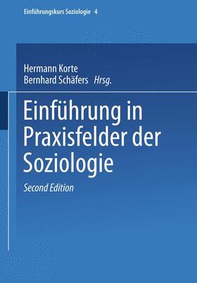 Korte / Schäfers |  Einführung in Praxisfelder der Soziologie | Buch |  Sack Fachmedien