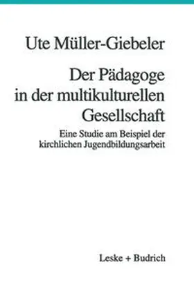 Müller-Giebeler | Der Pädagoge in der multikulturellen Gesellschaft | E-Book | www.sack.de