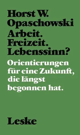  Arbeit. Freizeit. Lebenssinn? | Buch |  Sack Fachmedien