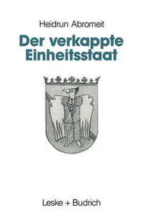 Abromeit |  Der verkappte Einheitsstaat | eBook | Sack Fachmedien