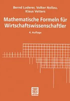 Luderer / Nollau / Vetters |  Mathematische Formeln für Wirtschaftswissenschaftler | eBook | Sack Fachmedien
