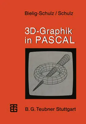 Bielig-Schulz / Schulz |  3D-Graphik in PASCAL | eBook | Sack Fachmedien