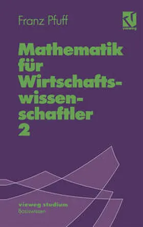 Pfuff |  Mathematik für Wirtschaftswissenschaftler 2 | eBook | Sack Fachmedien