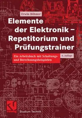 Böhmer |  Elemente der Elektronik - Repetitorium und Prüfungstrainer | eBook | Sack Fachmedien