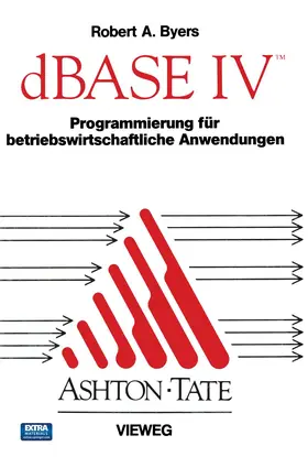  dBASE IV Programmierung für betriebswirtschaftliche Anwendungen | Buch |  Sack Fachmedien