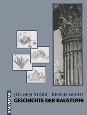 Stark / Wicht |  Geschichte der Baustoffe | eBook | Sack Fachmedien