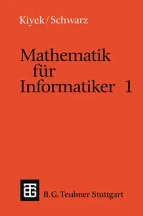 Kiyek / Schwarz |  Mathematik für Informatiker 1 | eBook | Sack Fachmedien