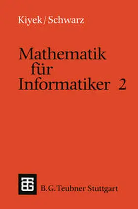 Kiyek / Schwarz |  Mathematik für Informatiker 2 | eBook | Sack Fachmedien