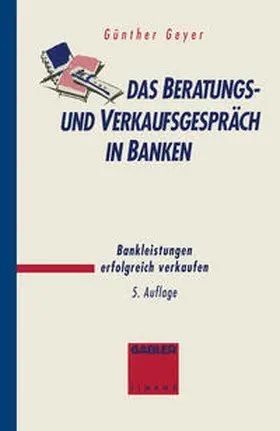 Geyer |  Das Beratungs- und Verkaufsgespräch in Banken | eBook | Sack Fachmedien