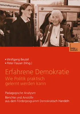 Beutel / Fauser |  Erfahrene Demokratie. Wie Politik praktisch gelernt werden kann | eBook | Sack Fachmedien
