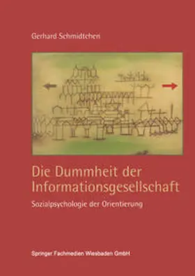 Schmidtchen |  Die Dummheit der Informationsgesellschaft | eBook | Sack Fachmedien