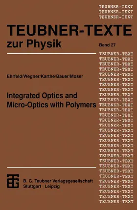 Karthe / Wegner / Bauer |  Integrated Optics and Micro-Optics with Polymers | Buch |  Sack Fachmedien