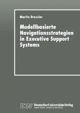 Modellbasierte Navigationsstrategien in Executive Support Systems | E-Book | www.sack.de