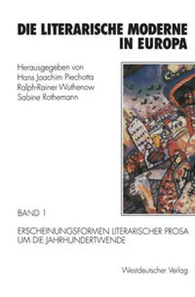 Piechotta / Wuthenow / Rothemann |  Die literarische Moderne in Europa | eBook | Sack Fachmedien