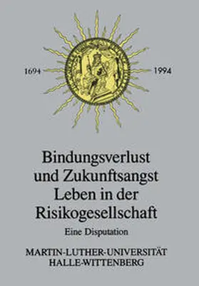 Hartwich |  Bindungsverlust und Zukunftsangst Leben in der Risikogesellschaft | eBook | Sack Fachmedien