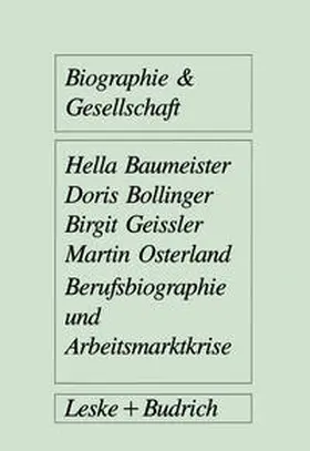 Baumeister / Bollinger / Geissler |  Berufsbiographie und Arbeitsmarktkrise | eBook | Sack Fachmedien