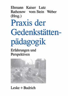Ehmann / Kaiser / Lutz |  Praxis der Gedenkstättenpädagogik | eBook | Sack Fachmedien