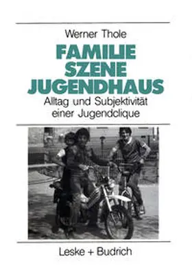 Thole |  Familie - Szene - Jugendhaus | eBook | Sack Fachmedien