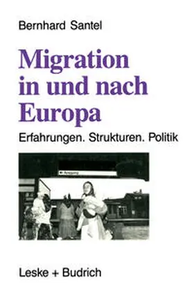 Santel |  Migration in und nach Europa | eBook | Sack Fachmedien