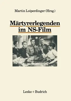 Loiperdinger |  Märtyrerlegenden im NS-Film | Buch |  Sack Fachmedien