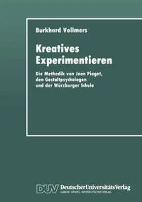 Vollmers |  Kreatives Experimentieren | eBook | Sack Fachmedien
