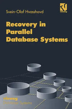 Hvasshovd |  Recovery in Parallel Database Systems | eBook | Sack Fachmedien