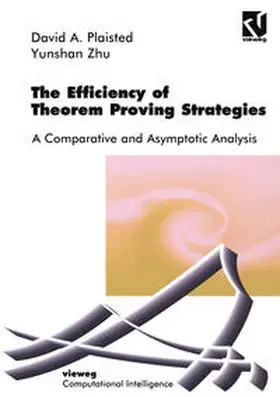 Plaisted / Zhu |  The Efficiency of Theorem Proving Strategies | eBook | Sack Fachmedien