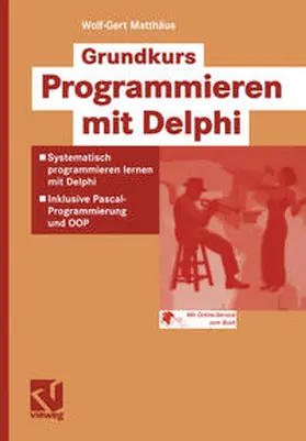 Matthäus |  Grundkurs Programmieren mit Delphi | eBook | Sack Fachmedien