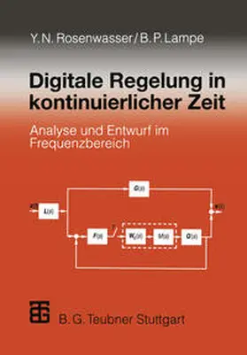 Rosenwasser / Lampe |  Digitale Regelung in kontinuierlicher Zeit | eBook | Sack Fachmedien