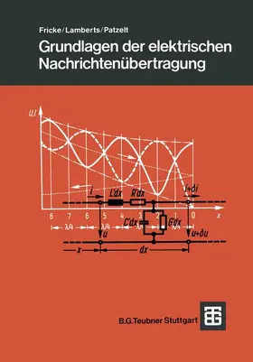 Fricke / Lamberts / Patzelt |  Grundlagen der elektrischen Nachrichtenübertragung | Buch |  Sack Fachmedien