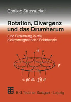 Strassacker |  Rotation, Divergenz und das Drumherum | eBook | Sack Fachmedien