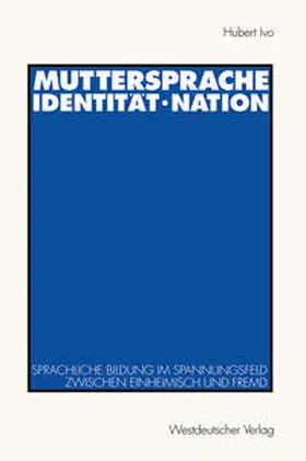 Ivo |  Muttersprache · Identität · Nation | eBook | Sack Fachmedien