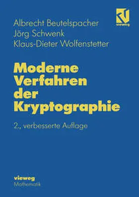 Beutelspacher / Schwenk / Wolfenstetter |  Moderne Verfahren der Kryptographie | eBook | Sack Fachmedien