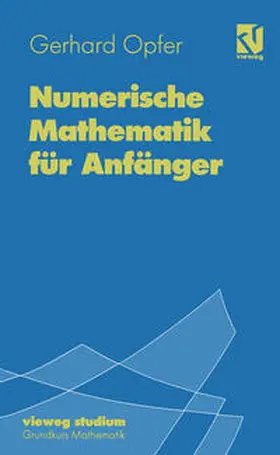 Opfer |  Numerische Mathematik für Anfänger | eBook | Sack Fachmedien