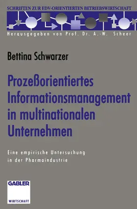 Schwarzer |  Prozeßorientiertes Informationsmanagement in multinationalen Unternehmen | Buch |  Sack Fachmedien