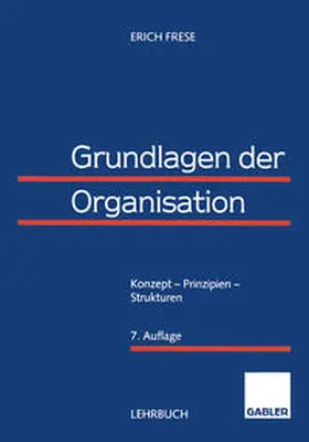 Frese |  Grundlagen der Organisation | eBook | Sack Fachmedien