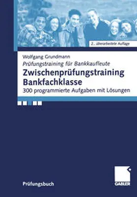 Grundmann |  Zwischenprüfungstraining Bankfachklasse | eBook | Sack Fachmedien