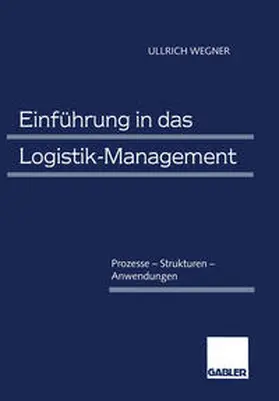 Wegner |  Einführung in das Logistik-Management | eBook | Sack Fachmedien