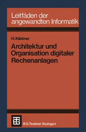 Kästner |  Architektur und Organisation digitaler Rechenanlagen | eBook | Sack Fachmedien