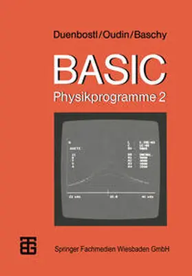 Duenbostl / Baschy / Oudin |  BASIC-Physikprogramme 2 | eBook | Sack Fachmedien