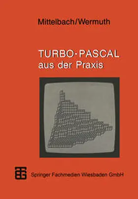 Mittelbach / Wermuth |  Turbo-Pascal aus der Praxis | eBook | Sack Fachmedien