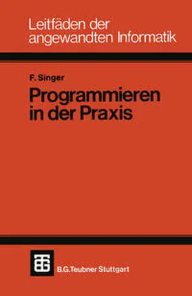 Singer |  Programmieren in der Praxis | eBook | Sack Fachmedien