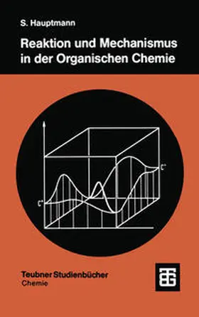  Reaktion und Mechanismus in der organischen Chemie | eBook | Sack Fachmedien