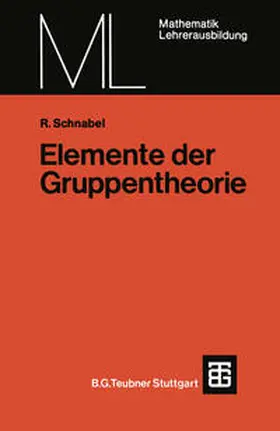 Schnabel |  Elemente der Gruppentheorie | eBook | Sack Fachmedien