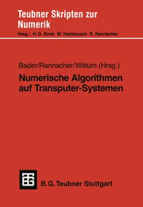 Bader / Rannacher / Wittum |  Numerische Algorithmen auf Transputer-Systemen | eBook | Sack Fachmedien