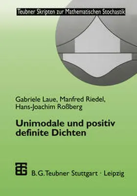 Laue / Riedel / Rossberg |  Unimodale und positiv definite Dichten | eBook | Sack Fachmedien